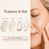 Textures des 4 produits de la routine du matin